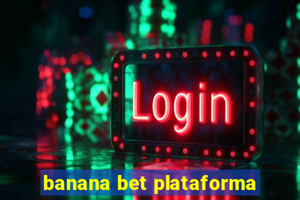 banana bet plataforma